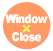 Window Close